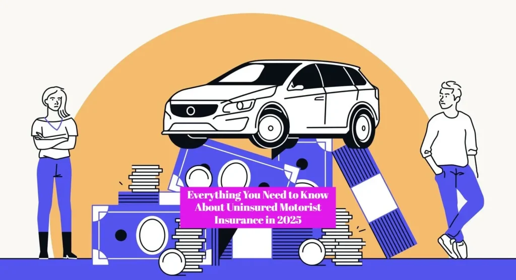 Everything You Need to Know About Uninsured Motorist Insurance in 2025 1 Everything You Need to Know About Uninsured Motorist Insurance in 2025